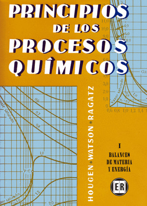 PRINCIPIOS PROCESOS QUIMICOS 1. BALANCES MATERIA Y ENERGIA
