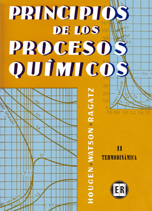 PRINCIPIOS PROCESOS QUIMICOS 2. TERMODINAMICA