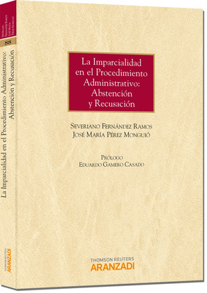 LA IMPARCIALIDAD EN EL PROCEDIMIENTO ADMINISTRATIVO: ABSTENCIÓN Y