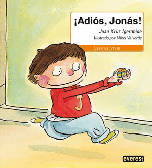 ADIOS, JONAS  (LEER ES VIVIR)(+5AÑOS)