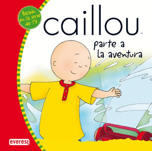 CAILLOU PARTE A LA AVENTURA (CARTONE)