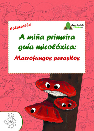 A MIÑA PRIMEIRA GUIA MICOLOXICA: MACROFUNGOS PARASITOS