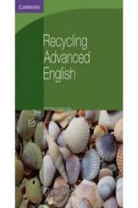 RECYCLING ADVANCED ENGLISH. WITH REMOVABLE KEY (REVISED EDITION)