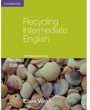 RECYCLING INTERMEDIATE ENGLISH. WITH REMOVABLE KEY (REVISED EDITION)