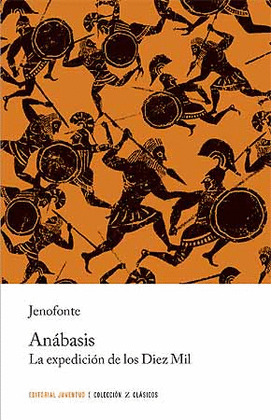 ANÁBASIS. LA EXPEDICIÓN DE LOS DIEZ MIL