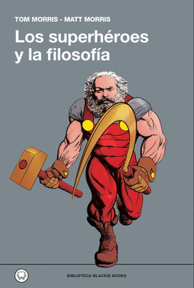 SUPERHÉROES Y LA FILOSOFÍA, LOS