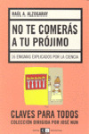 NO TE COMERAS A TU PROJIMO