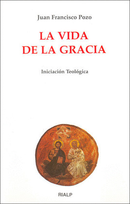 LA VIDA DE LA GRACIA
