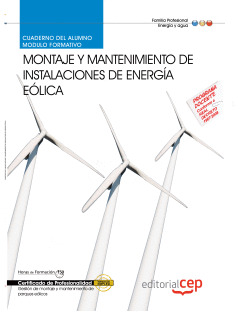 CUADERNO DEL ALUMNO MONTAJE Y MANTENIMIENTO DE INSTALACIONES DE ENERGÍA EÓLICA (