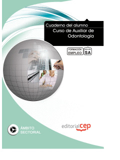 CUADERNO DEL ALUMNO CURSO DE AUXILIAR DE ODONTOLOGÍA. FORMACIÓN PARA EL EMPLEO