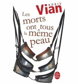 MORTS ONT TOUS LA MÊME PEAU, LES