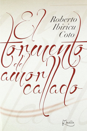 EL TORMENTO DEL AMOR CALLADO