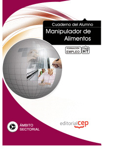 CUADERNO DEL ALUMNO MANIPULADOR DE ALIMENTOS. FORMACIÓN PARA EL EMPLEO