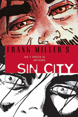 SIN CITY, 7 IDA Y VUELTA INFIERNO