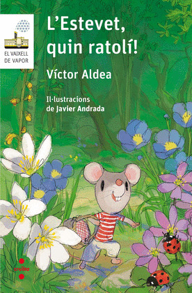 L''ESTEVET, QUIN RATOLÍ!