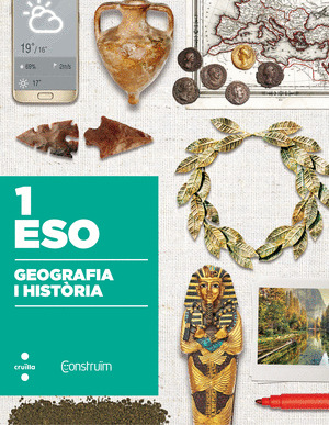 GEOGRAFIA I HISTORIA. 1 ESO. CONSTRUÏM