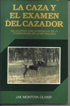 CAZA Y EL EXAMEN DEL CAZADOR, LA (DE ACUERDO CON L