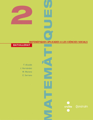 MATEMATIQUES APLICADES A LES CIENCIES SOCIALS. 2 BATXILLERAT. CONSTRUÏM