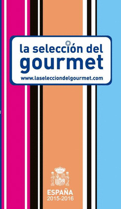 SELECCION DEL GOURMET 2015-2016, LA