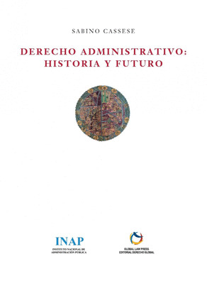 DERECHO ADMINISTRATIVO: HISTORIA Y FUTURO