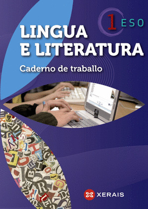 LINGUA E LITERATURA 1º ESO. CADERNO DE TRABALLO