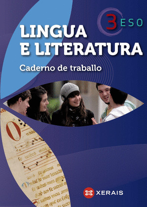 LINGUA E LITERATURA 3º ESO. CADERNO DE TRABALLO (2011)