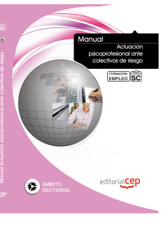 MANUAL ACTUACIÓN PSICOPROFESIONAL ANTE COLECTIVOS DE RIESGO. FORMACIÓN PARA EL E