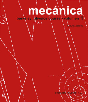 MECANICA (BERKELEY PHYSICS COURSE). VOLUMEN 1