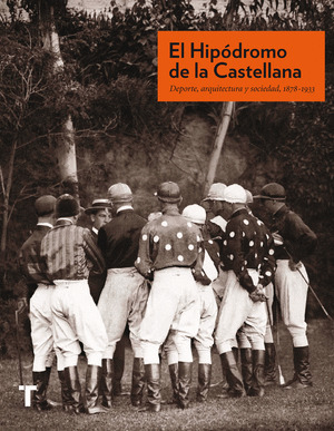 HIPÓDROMO DE LA CASTELLANA, EL