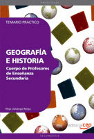 CUERPO DE PROFESORES DE ENSEÑANZA SECUNDARIA. GEOGRAFÍA E HISTORIA.TEMARIO PRÁCT