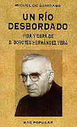 UN RIO DESBORDADO - VIDA Y OBRA DE D.DOROTEO HERNANDEZ VERA