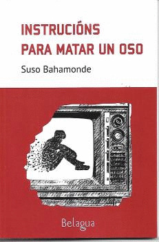 INSTRUCIONS PARA MATAR UN OSO