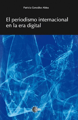 PERIODISMO INTERNACIONAL EN LA ERA DIGITAL, EL