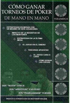 COMO GANAR TORNEOS DE POKER DE MANO A MANO, VOLUMEN II