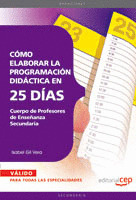 CUERPO DE PROFESORES DE ENSEÑANZA SECUNDARIA. CÓMO ELABORAR LA PROGRAMACIÓN DIDÁ