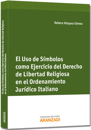 USO DE SIMBOLOS COMO EJERCICIO DEL DERECHO DE LIBERTAD RELIGIOSA EN EL ORDENAMIE