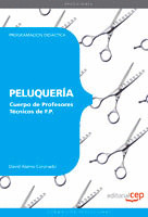 CUERPO DE PROFESORES TÉCNICOS DE F.P. PELUQUERÍA. PROGRAMACIÓN DIDÁCTICA