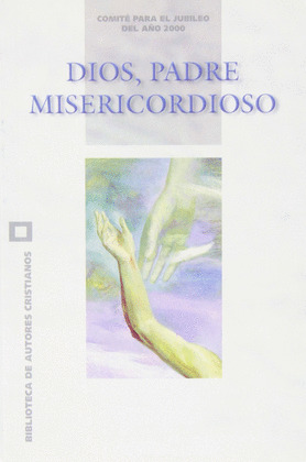 DIOS, PADRE MISERICORDIOSO