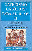 CATECISMO CATOLICO PARA ADULTOS II - VIVIR DE LA FE