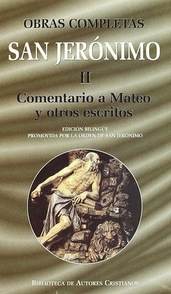O.C. SAN JERONIMO II . COMENTARIO A MATEO Y OTROS ESCRITOS