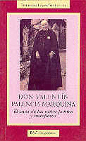 DON VALENTIN PALENCIA MARQUINA - EL CURA DE LOS NIŸOS HUERFA