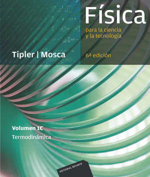 FISICA PARA LA CIENCIA Y LA TECNOLOGIA, VOL. 1C: TERMODINAMICA