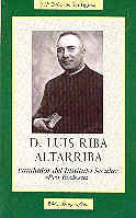 D.LUIS RIBA ALTARRIBA - FUNDADOR DEL INSTITUTO SECULAR IPRO