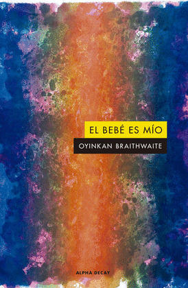 BEBÉ ES MÍO, EL