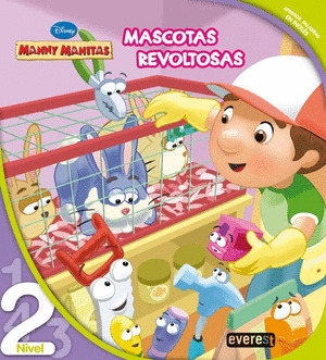 MANNY MANITAS. MASCOTAS REVOLTOSAS. LEO CON DISNEY. NIVEL 2