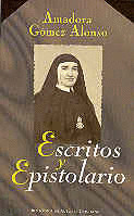 ESCRITOS Y EPISTOLARIO AMADORA GOMEZ ALONSO