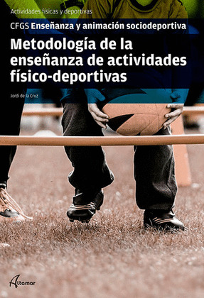 METODOLOGIA DE LA ENSEÑANZA DE ACTIVIDADES FISICODEPORTIVAS