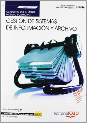 CUADERNO DEL ALUMNO GESTIÓN DE SISTEMAS DE INFORMACIÓN Y ARCHIVO (MF0987_3: TRAN