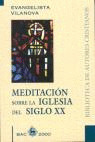 MEDITACION SOBRE LA IGLESIA DEL S.XX