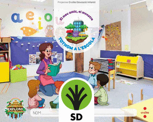 SD ALUMNE. TOTHOM A L'ESCOLA. (EL MEU AMIC, EL MONSTRE. NIVELL 1). EXPLORA